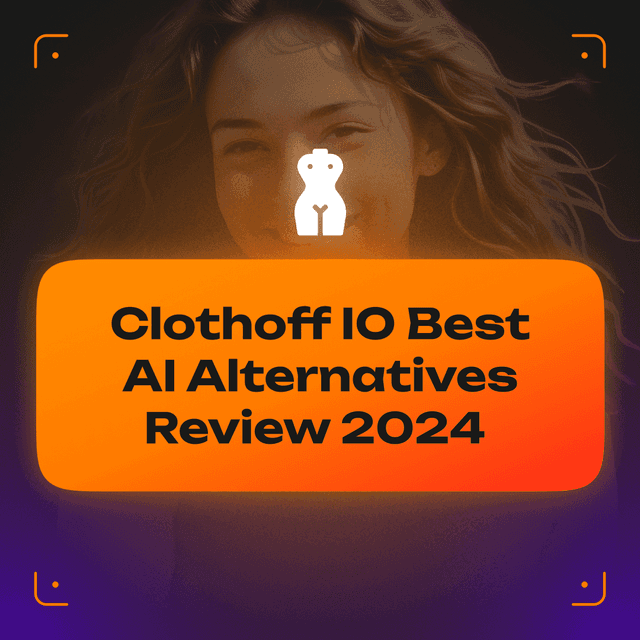 Clothoff IO Best AI Alternatives Review 2024